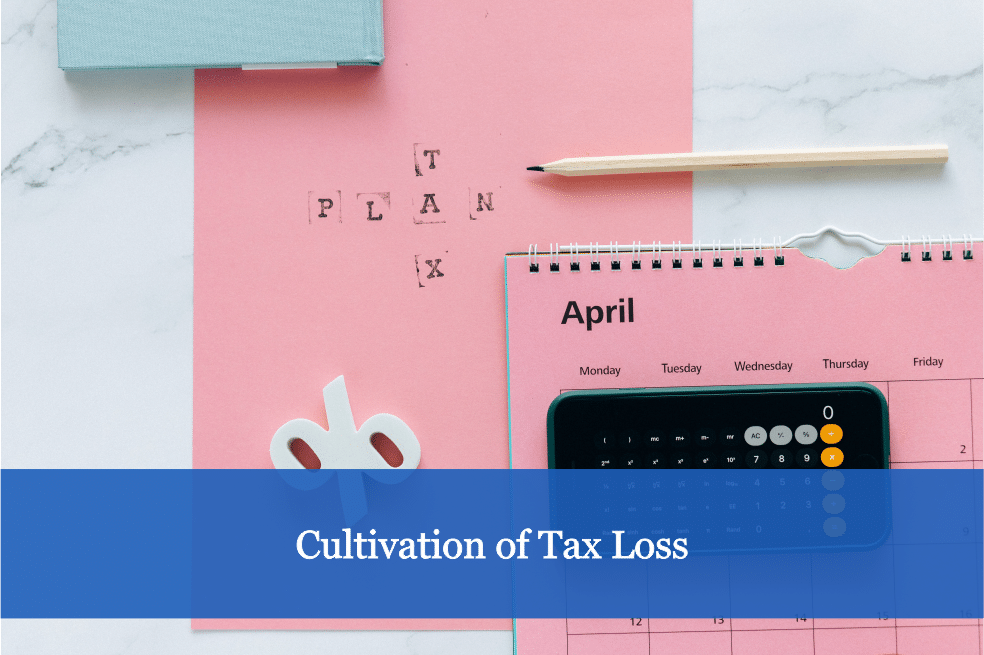 Cultivation of Tax Loss