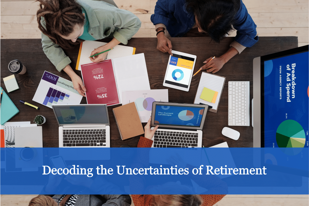 Decoding the Uncertainties of Retirement