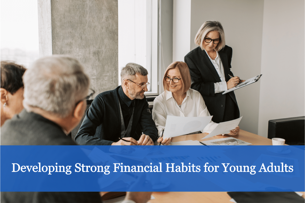 Developing Strong Financial Habits for Young Adults