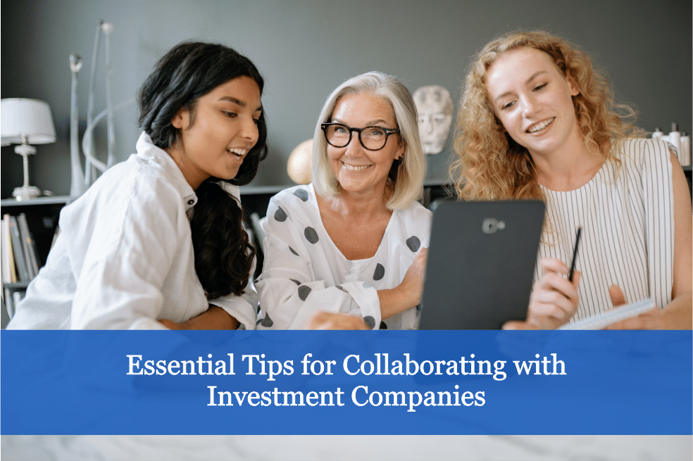 Essential Tips for Collaborating with Investment Companies