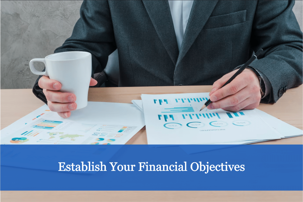 Establish Your Financial Objectives