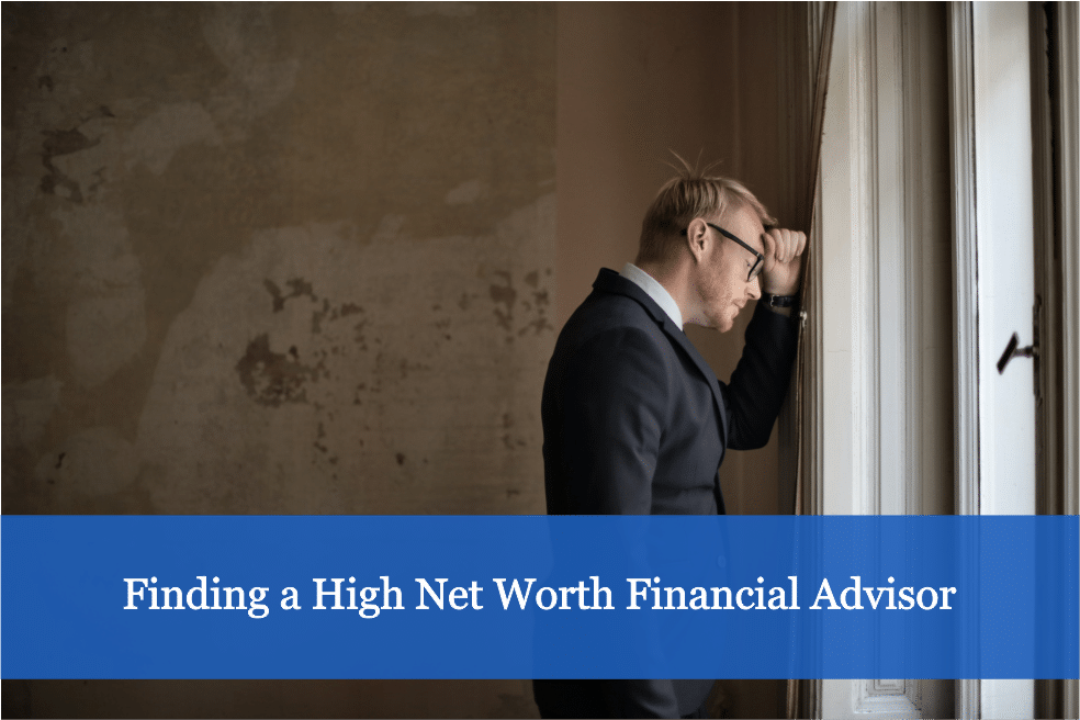 Finding a High-Net-Worth Financial Advisor