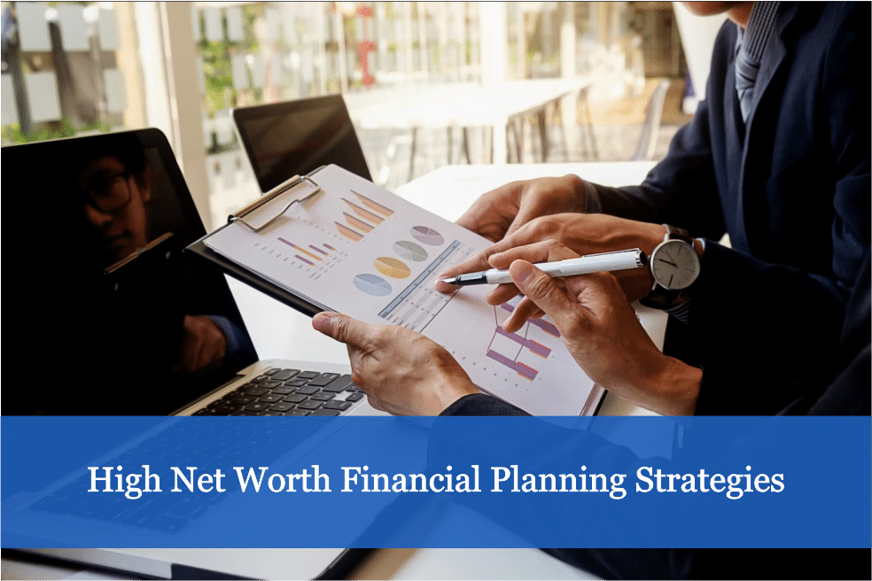 High Net Worth Financial Planning Strategies