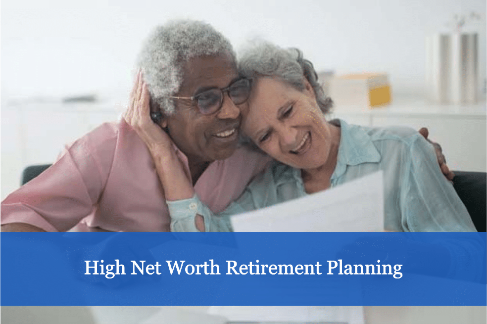 High Net Worth Retirement Planning