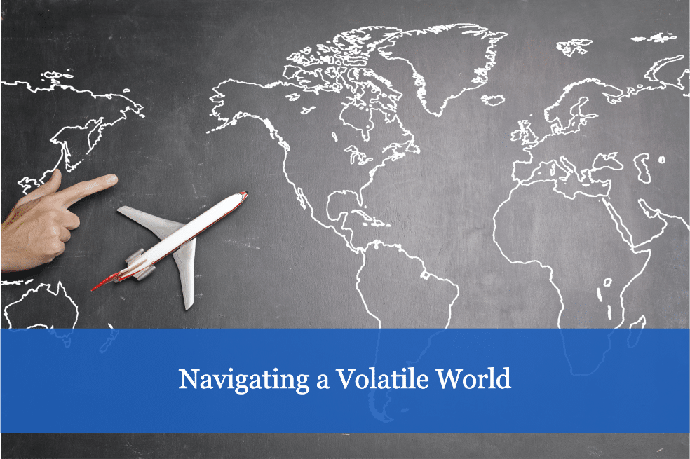 Navigating a Volatile World