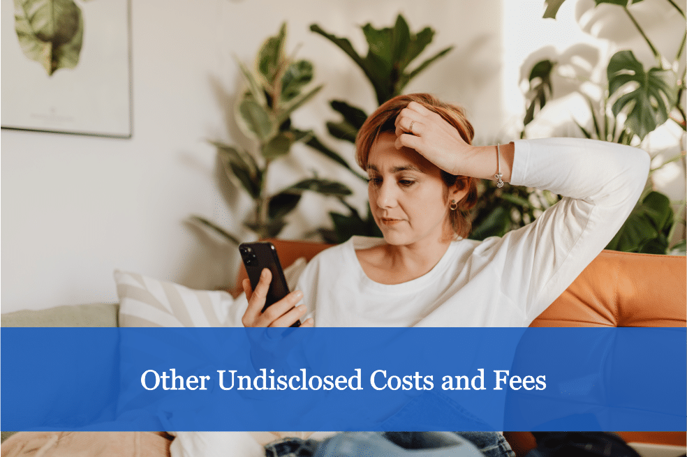 Other Undisclosed Costs and Fees