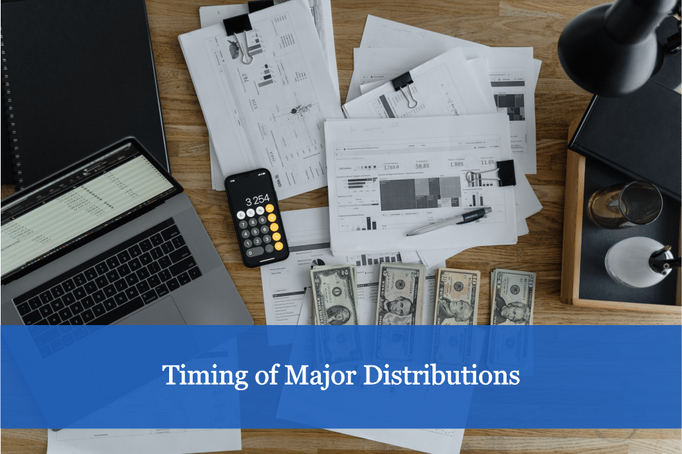 Timing of Major Distributions