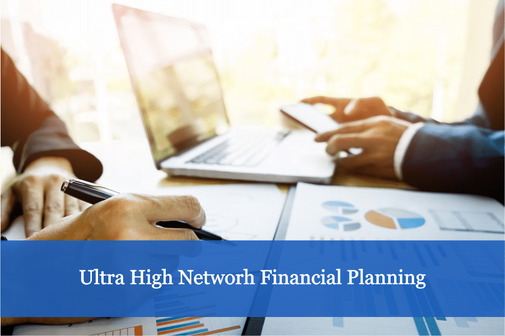 Ultra High Networh Financial Planning